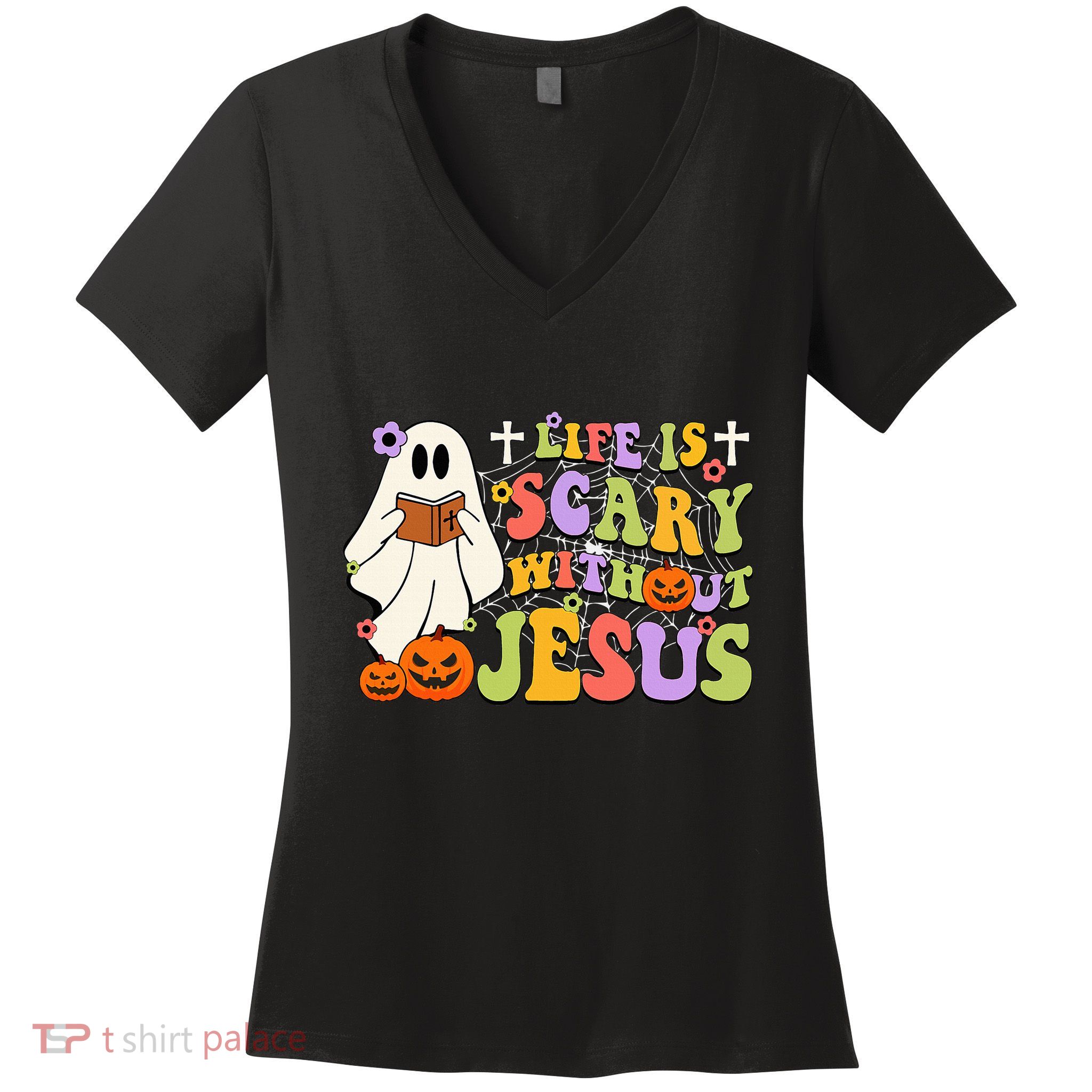 Groovy Halloween Life Is Scary Without Jesus Christian Lover Women's V-Neck T-Shirt