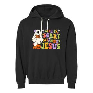 Groovy Halloween Life Is Scary Without Jesus Christian Lover Garment-Dyed Fleece Hoodie