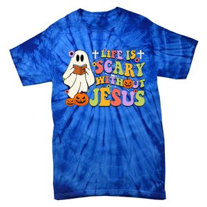 Groovy Halloween Life Is Scary Without Jesus Christian Lover Tie-Dye T-Shirt