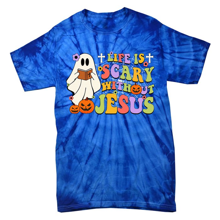 Groovy Halloween Life Is Scary Without Jesus Christian Lover Tie-Dye T-Shirt