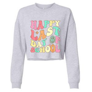 Groovy Happy Last Day Of School Teacher Student Graduation Cropped Pullover Crew