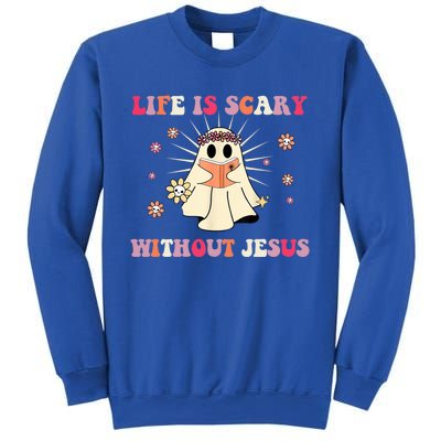 Groovy Halloween Life Is Scary Without Jesus Christian Lover Cool Gift Sweatshirt