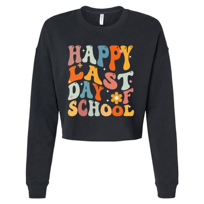 Groovy Happy Last Day of School Teacher Student Graduation Cropped Pullover Crew