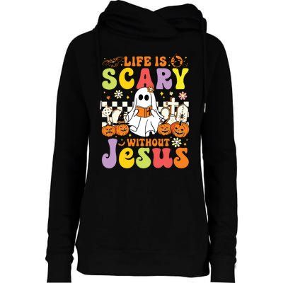 Ghost Halloween Life Is Scary Without Jesus Christian Lover Womens Funnel Neck Pullover Hood