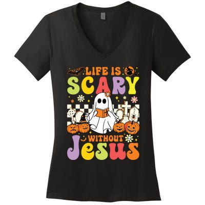 Ghost Halloween Life Is Scary Without Jesus Christian Lover Women's V-Neck T-Shirt