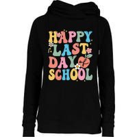 Groovy Happy Last Day Of School Teacher Student Graduation Womens Funnel Neck Pullover Hood