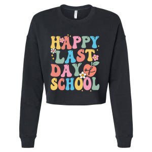 Groovy Happy Last Day Of School Teacher Student Graduation Cropped Pullover Crew