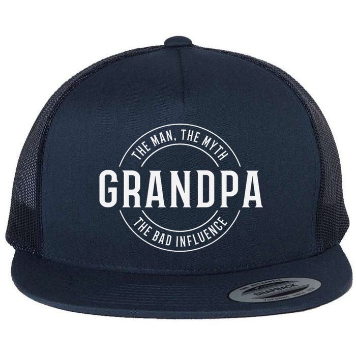 Grandpa He Man The Myth The Bad Influence Flat Bill Trucker Hat