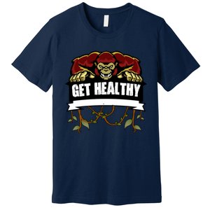 GET HEALTHY | Motivational Red Gorilla Clothing Animal Premium T-Shirt