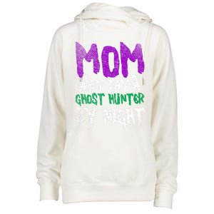 Ghost Hunting Mom Ghost Gift Womens Funnel Neck Pullover Hood