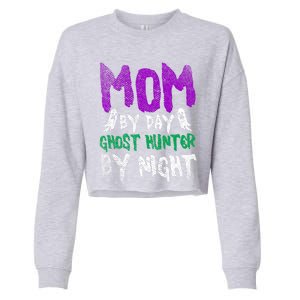 Ghost Hunting Mom Ghost Gift Cropped Pullover Crew