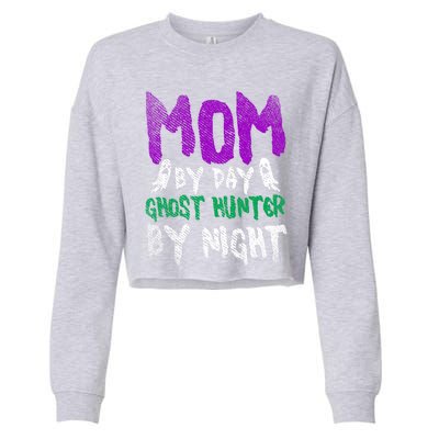 Ghost Hunting Mom Ghost Gift Cropped Pullover Crew