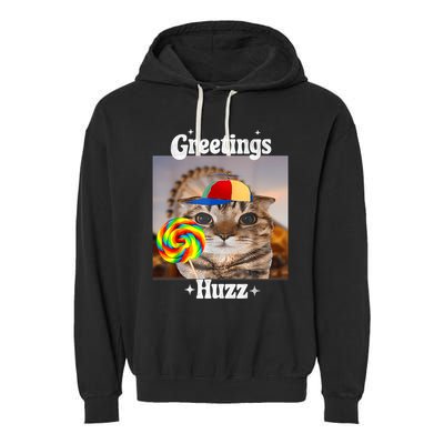 Greetings Huzz Meme Funny Cat Lollipop Garment-Dyed Fleece Hoodie
