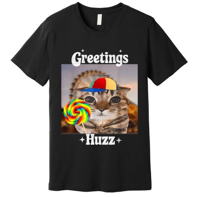 Greetings Huzz Meme Funny Cat Lollipop Premium T-Shirt