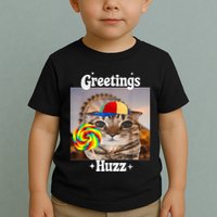 Greetings Huzz Meme Funny Cat Lollipop Toddler T-Shirt