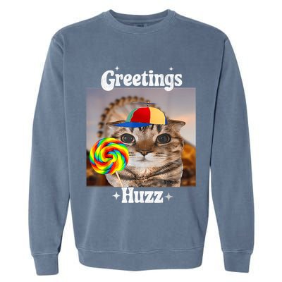 Greetings Huzz Meme Funny Cat Lollipop Garment-Dyed Sweatshirt