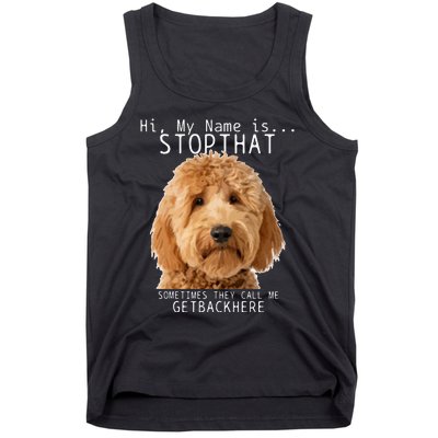 Goldendoodle Hi My Name Is Stop That Funny Dog Doodle Mom Tank Top