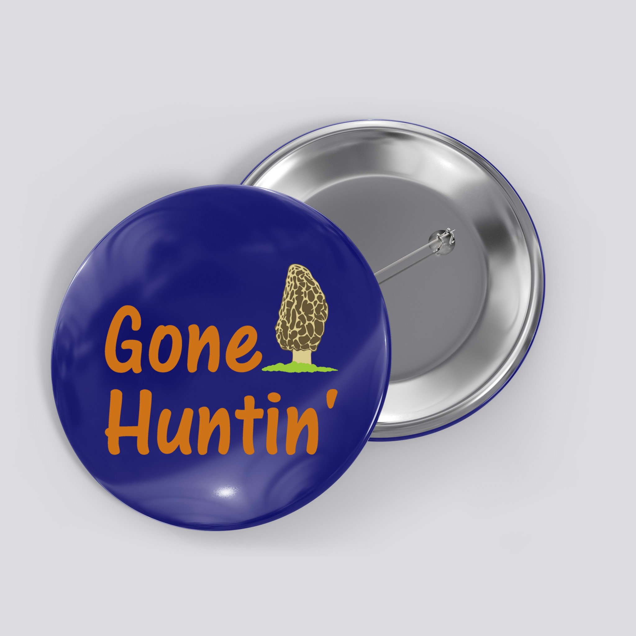 Gone Huntin' Morel Mushroom Hunter Gift Button