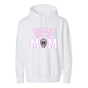 Goalie Hockey Mom With Goalie Mask Gift Garment-Dyed Fleece Hoodie