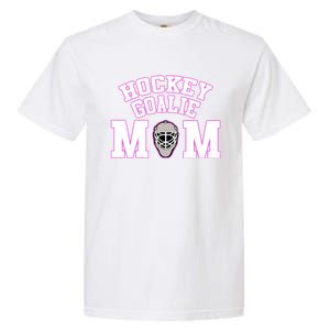 Goalie Hockey Mom With Goalie Mask Gift Garment-Dyed Heavyweight T-Shirt