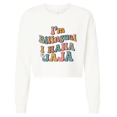 Groovy Hispanic Month Teacher I’m Bilingual I Haha and Jaja Cropped Pullover Crew