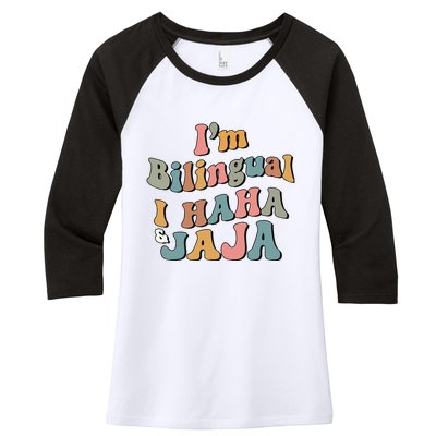 Groovy Hispanic Month Teacher I’m Bilingual I Haha and Jaja Women's Tri-Blend 3/4-Sleeve Raglan Shirt