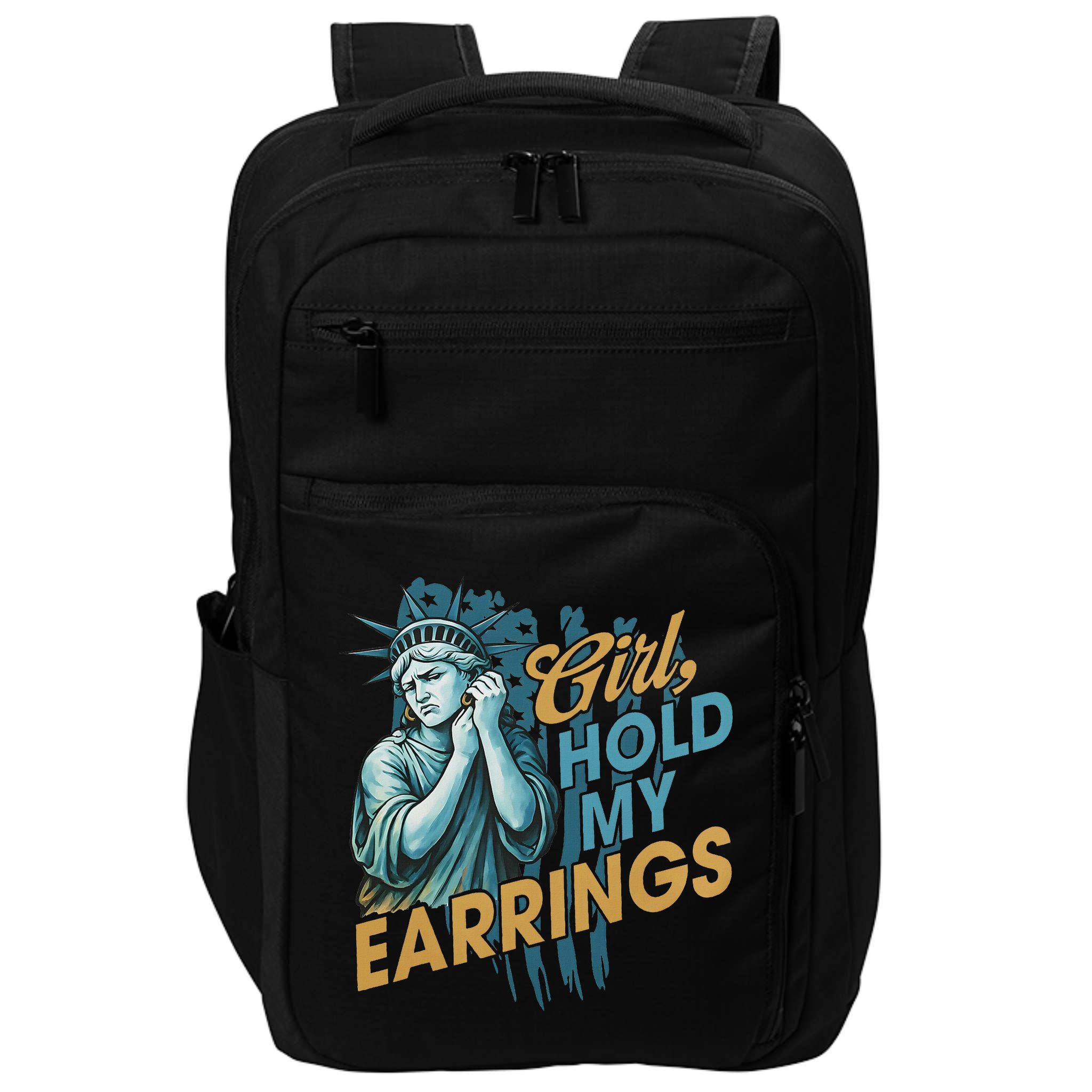Girl Hold My Earrings, Anti Trump Political And Democracy Impact Tech Backpack
