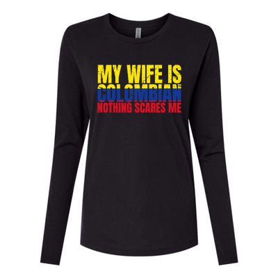 Girlfriend Humor My Wife Is Colombian Nothing Scares Me Womens Cotton Relaxed Long Sleeve T-Shirt