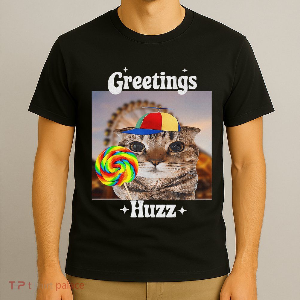 Greetings Huzz Meme Funny Cat Lollipop T-Shirt
