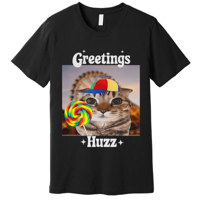 Greetings Huzz Meme Funny Cat Lollipop Premium T-Shirt