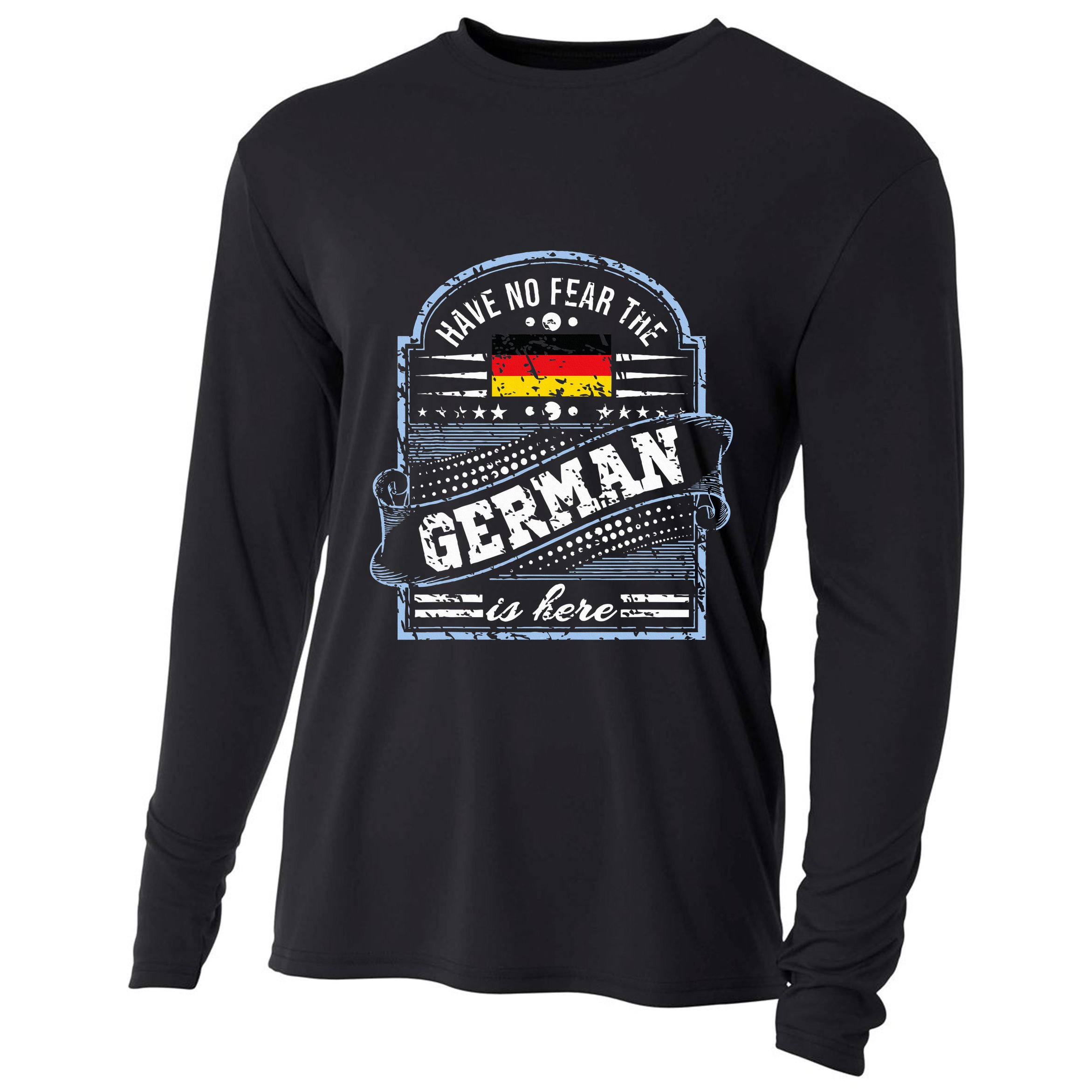 Germany Have No Fear The German Is Here Cooling Performance Long Sleeve Crew