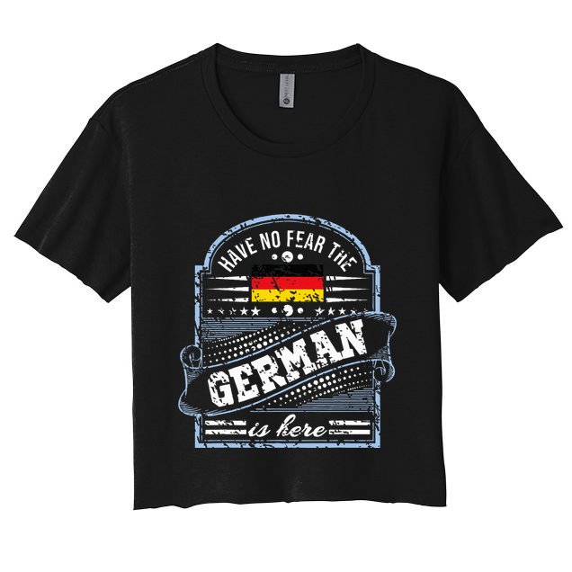Germany Have No Fear The German Is Here Crop Top
