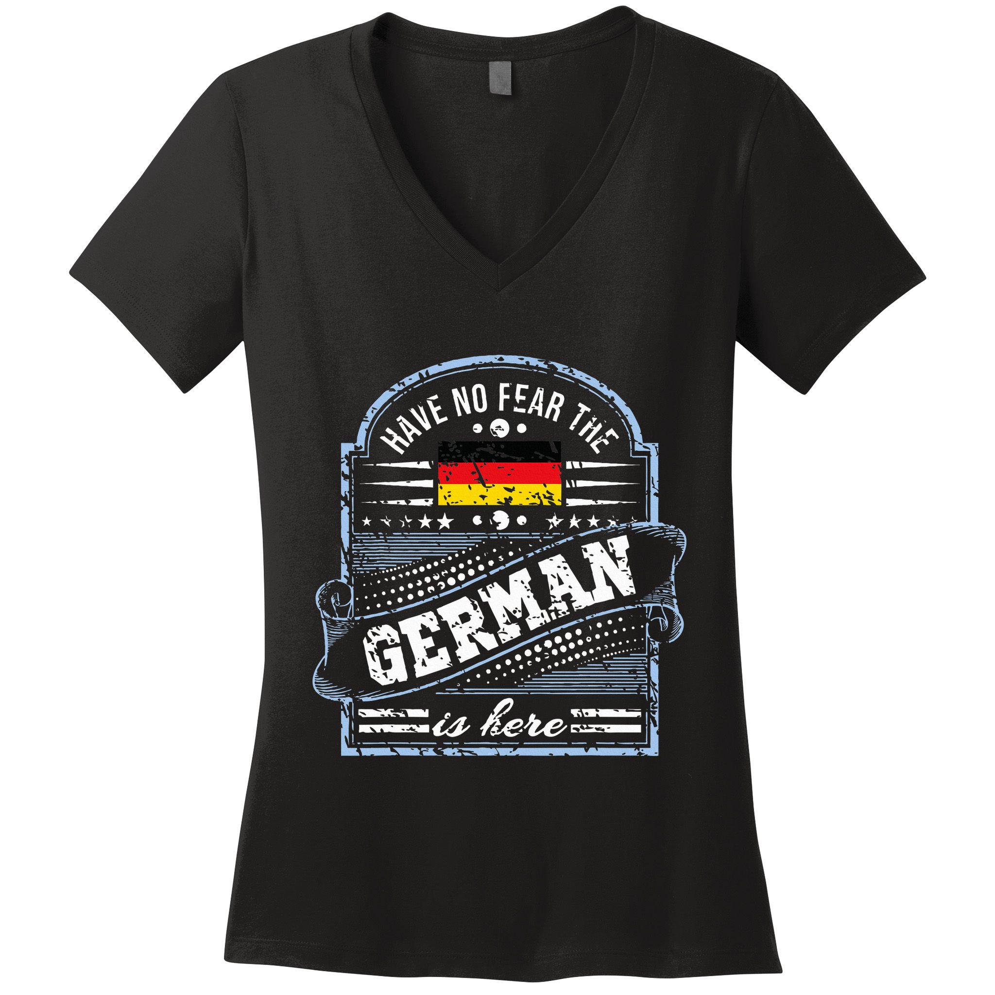 Germany Have No Fear The German Is Here Women's V-Neck T-Shirt