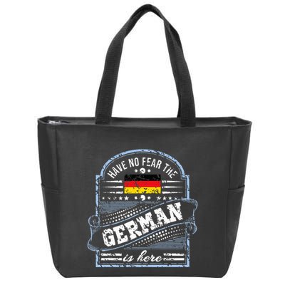 Germany Have No Fear The German Is Here Zip Tote Bag