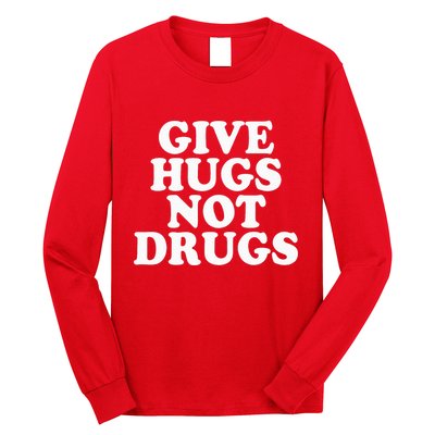 Give Hugs Not Drugs Slogan Awareness Red Ribbon Week Long Sleeve Shirt