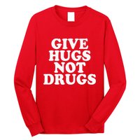 Give Hugs Not Drugs Slogan Awareness Red Ribbon Week Long Sleeve Shirt