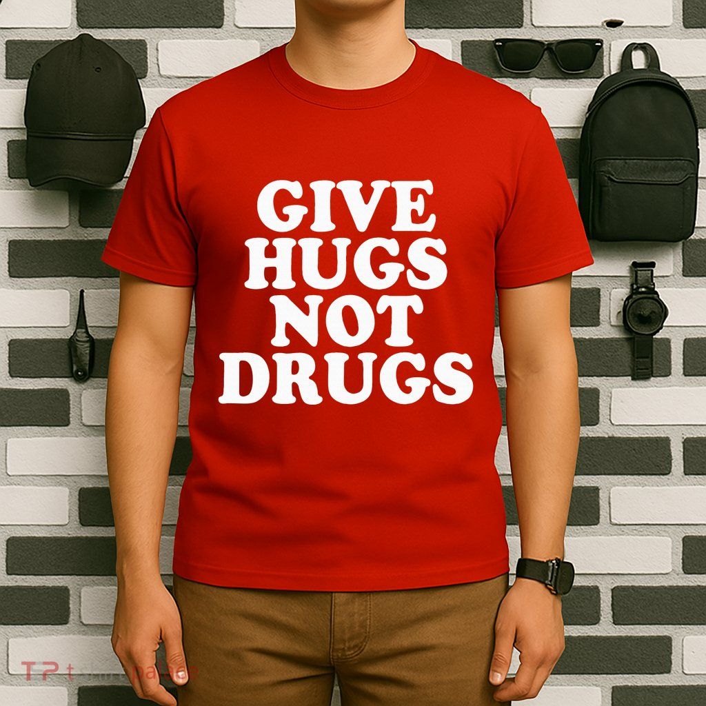 Give Hugs Not Drugs Slogan Awareness Red Ribbon Week T-Shirt