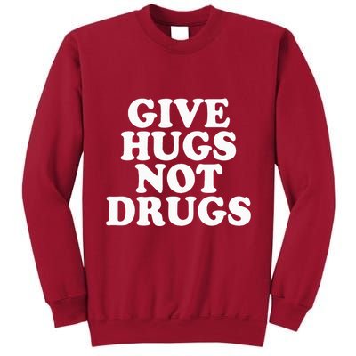 Give Hugs Not Drugs Slogan Awareness Red Ribbon Week Tall Sweatshirt