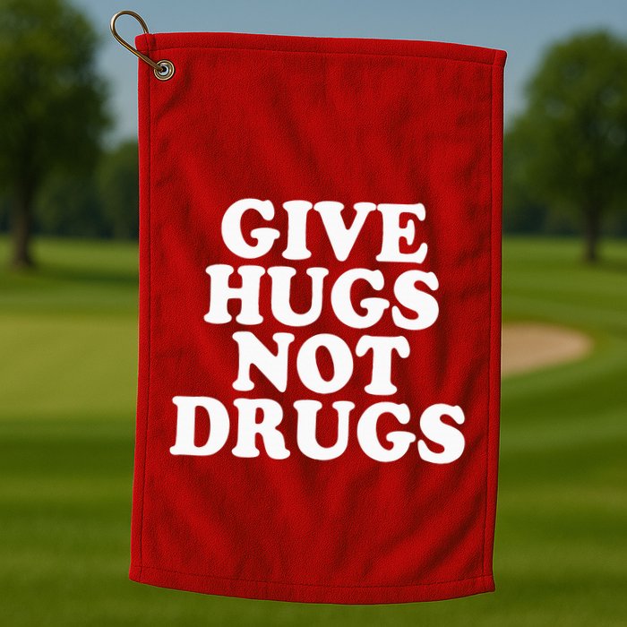 Give Hugs Not Drugs Slogan Awareness Red Ribbon Week Golf Towel
