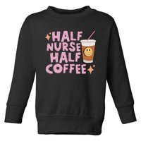 Groovy Half Nurse Half Coffee Toddler Sweatshirt