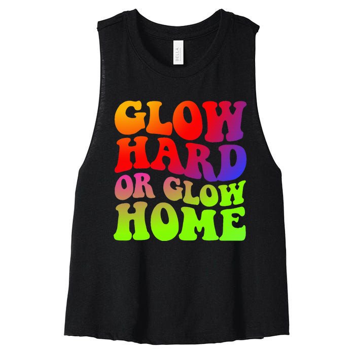 Glow Hard Or Glow Home colors  70s 80s Women's Racerback Cropped Tank