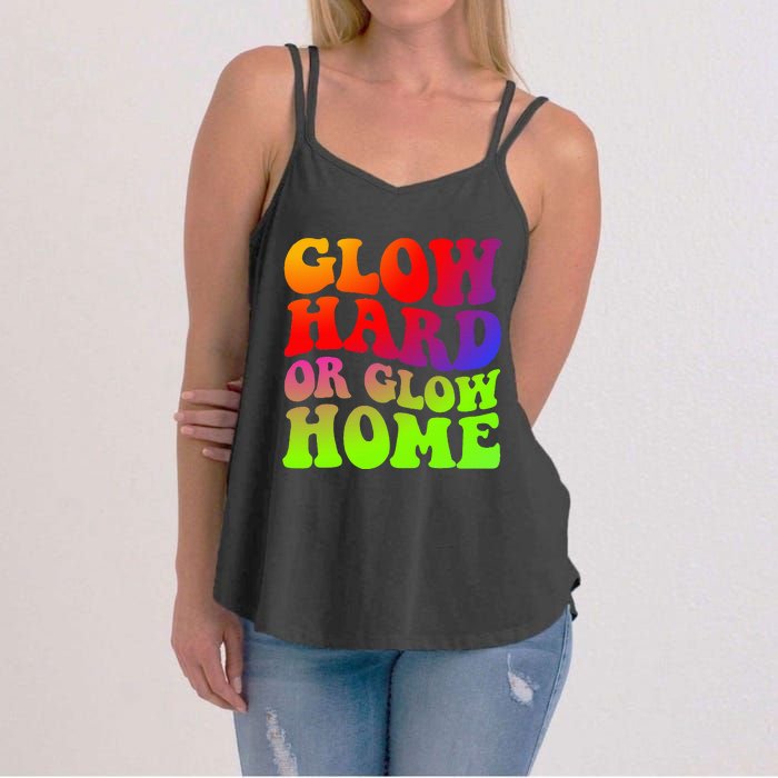 Glow Hard Or Glow Home colors  70s 80s Women's Strappy Tank