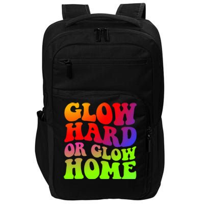 Glow Hard Or Glow Home 70s 80s Impact Tech Backpack