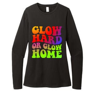 Glow Hard Or Glow Home 70s 80s Womens CVC Long Sleeve Shirt