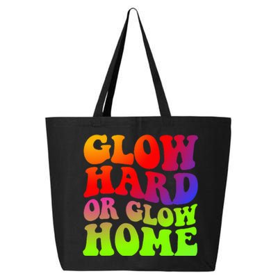 Glow Hard Or Glow Home 70s 80s 25L Jumbo Tote