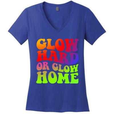 Glow Hard Or Glow Home 70s 80s Women's V-Neck T-Shirt