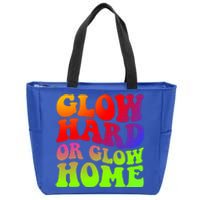 Glow Hard Or Glow Home 70s 80s Zip Tote Bag