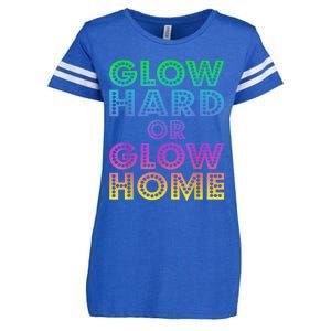 Glow Hard Or Glow Home 70s 80s For Man Woman Enza Ladies Jersey Football T-Shirt