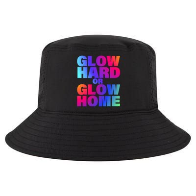 Glow Hard Or Glow Home 70s 80s For Man Woman Cool Comfort Performance Bucket Hat