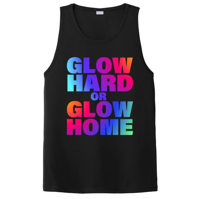 Glow Hard Or Glow Home 70s 80s For Man Woman PosiCharge Competitor Tank